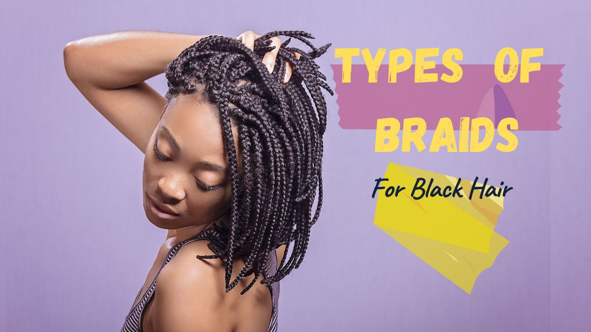 Types of braids for black hair